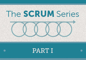 The Scrum Series Part 1 graphic