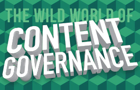 The Wild World of Content Governance