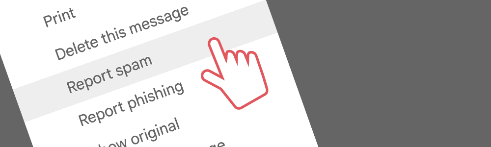 Graphic illustration of a finger selecting the 'Report spam' option in a pulldown menu.